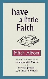 Albom, Mitch Have a little Faith 