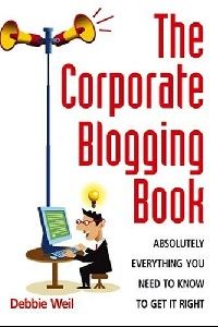 Weil, Debbie Corporate blogging book ( ) 