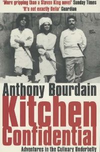 Anthony, Bourdain Kitchen confidential 