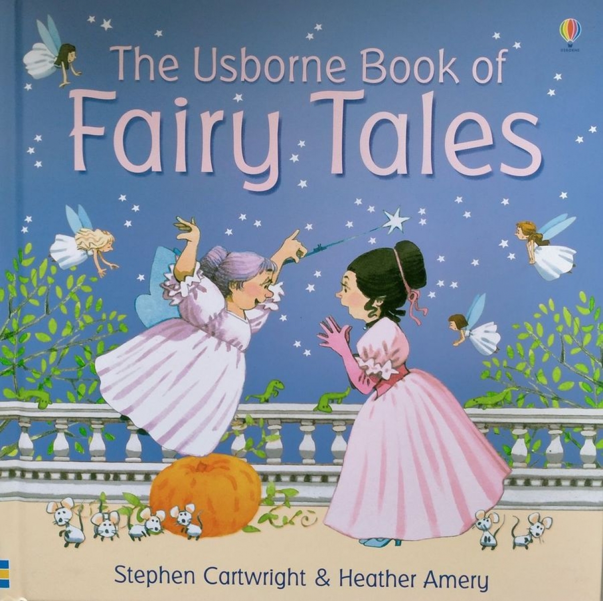 Heather Amery The Usborne Book of Fairy Tales 