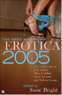 Bright, Susie () Best American Erotica 2005 (   2005) 