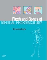 Domenico Spina The Flesh and Bones of Medical Pharmacology 