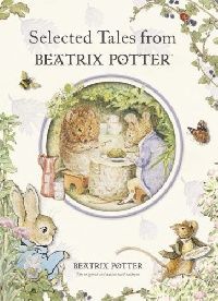 Potter, Beatrix (.) Selected Tales from Beatrix Potter (  .) 