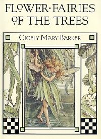 Barker, Cicely Mary Flower fairies of the trees 