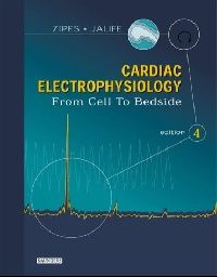 Douglas Zipes Cardiac Electrophysiology ( ) 