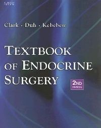 Orlo Clark Textbook of Endocrine Surgery (  ) 