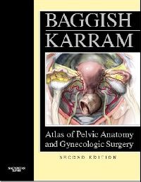 Baggish Michael S. ( ) Atlas of Pelvic Anatomy and Gynecologic Surgery (     ) 