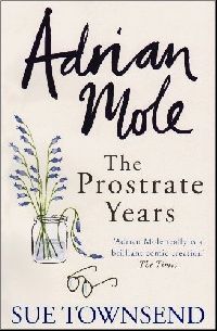 Townsend Sue Adrian Mole: The Prostate Years 