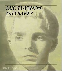 Tuymans Luc Luc Tuymans: Is It Safe? ( :   ?) 