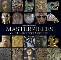 J. D. Hill Masterpieces of The British Museum (  ) 