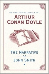 Doyle Arthur Conan Narrative of John Smith 