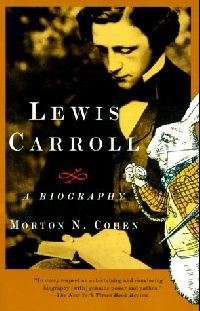 Cohen, Morton N. Lewis Carroll ( ) 