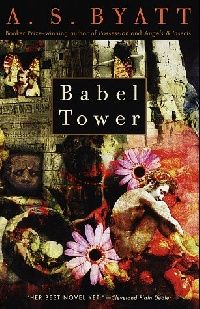 Byatt, A.S. Babel Tower 