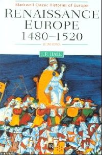 J.R. Hale Renaissance Europe: 1480-1520 ( : 1480-1520) 