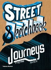 Tristan Manco Street Sketchbook: Journeys 