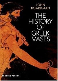 John Boardman The History of Greek Vases (pb) (  ) 