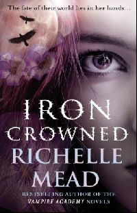 Richelle Mead Iron Crowned 