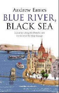Andrew Eames Blue River, Black Sea ( ,  ) 