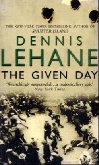 Dennis Lehane The Given Day ( ) 