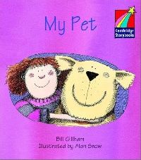 Bill Gillham Cambridge Storybooks Level 1 My Pet 