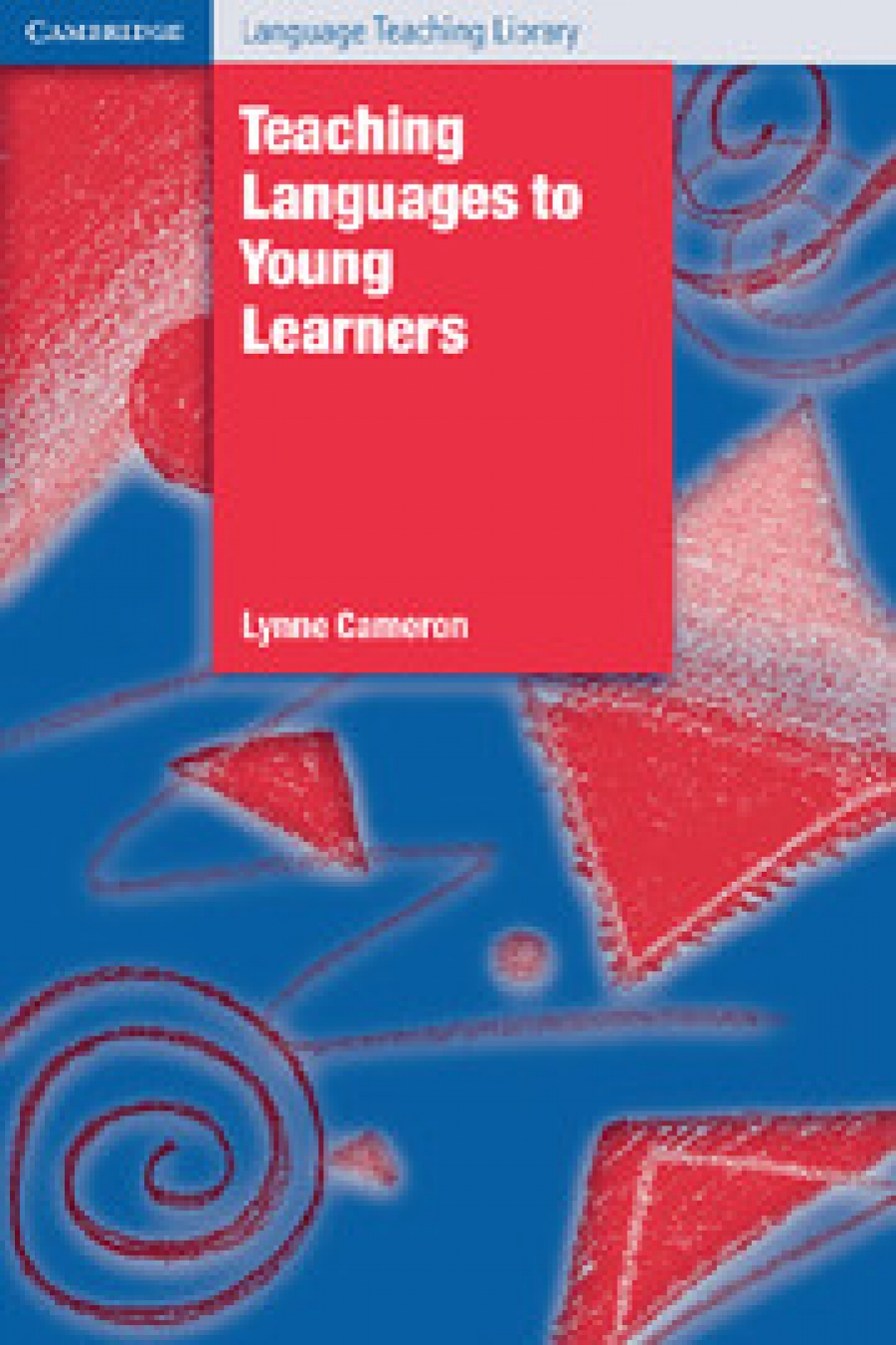 Lynne Cameron Teaching Languages to Young Learners Paperback (  ) 