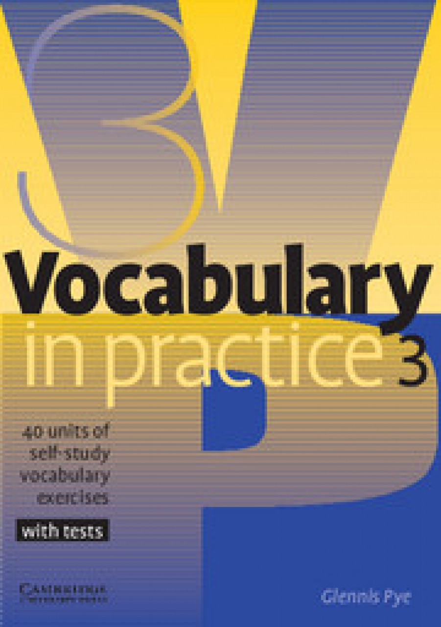 Glennis Pye Vocabulary in Practice Level 3 Pre-intermediate 