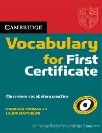Laura Matthews, Barbara Thomas Cambridge Vocabulary for First Certificate Book without answers 