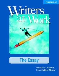 Dorothy Zemach, Lynn Stafford-Yilmaz Writers at Work The Essay, Student's Book (    ,  ) 