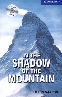 Helen Naylor In the Shadow of the Mountain (with Audio CD) 