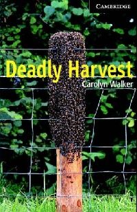 Carolyn Walker Deadly Harvest Level 6 Advanced Book 