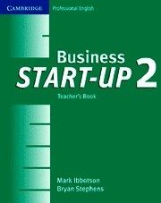 Mark Ibbotson and Bryan Stephens Business Start-up 2. Teacher's Book 