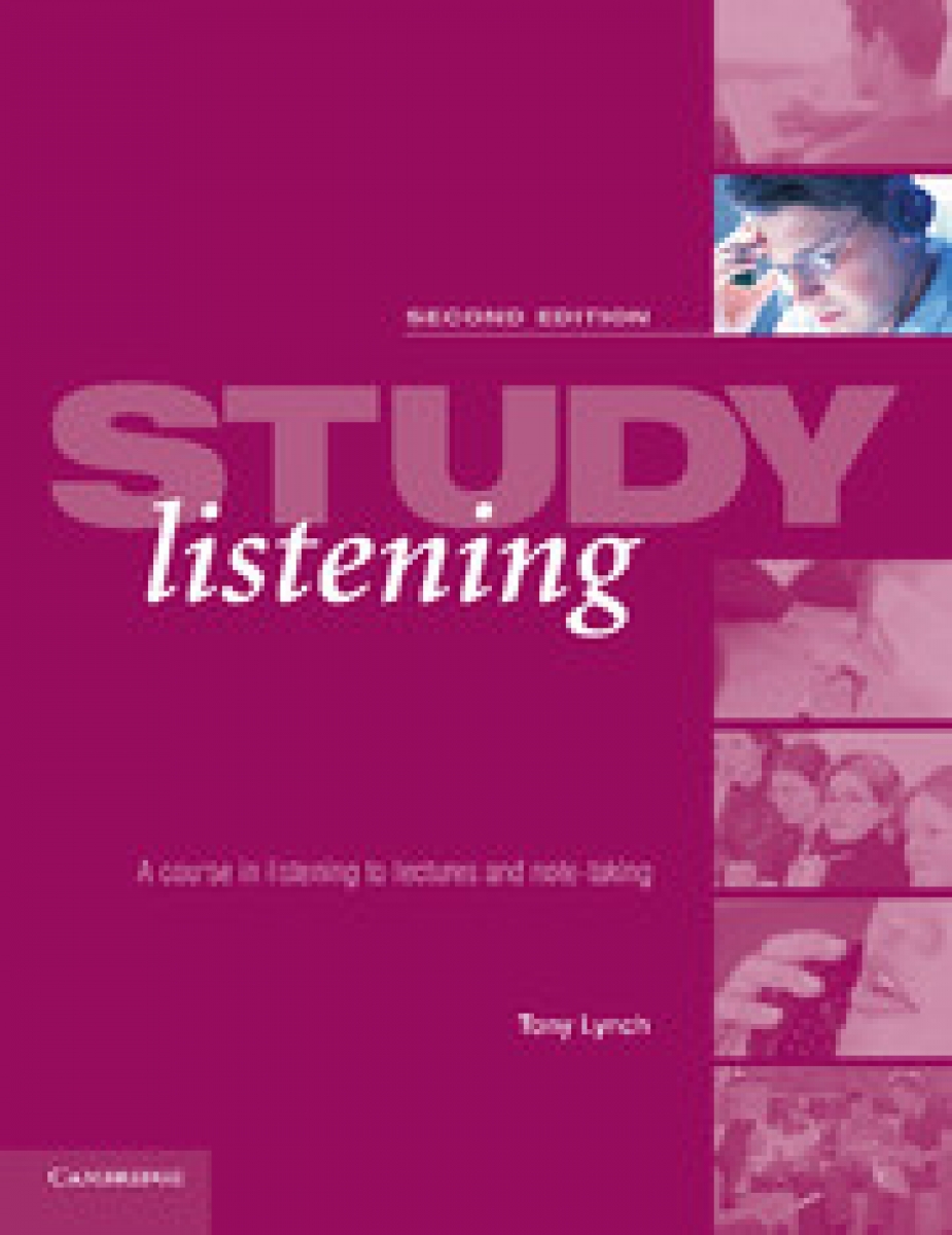 Tony Lynch Study Listening Second Edition: A Course in Listening to Lectures and Note Taking 