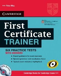 Peter May First Certificate Trainer Six Practice Tests with Answers and Audio CDs (3) 
