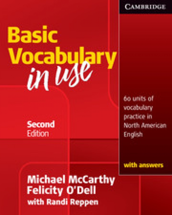 Michael McCarthy and Felicity O'Dell, with Randi Reppen Basic Vocabulary in Use 2nd Edition Student's Book with answers 