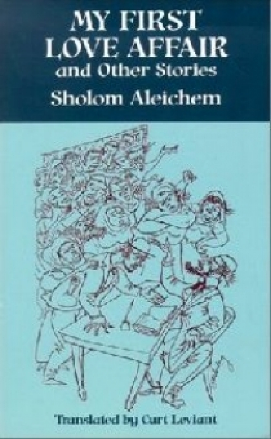 Aleichem Sholom My First Love Affair and Other Stories 
