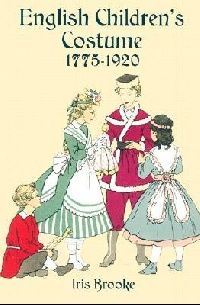 Brooke Iris English Children's Costume 1775-1920 (   1775-1920) 
