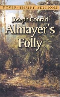 Joseph Conrad Almayer's Folly 
