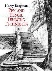 Borgman Harry Pen and Pencil Drawing Techniques 