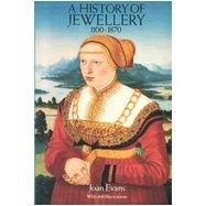 Joan A History of Jewellery, 1100-1870 ( , 1100-1870) 