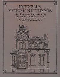 Bicknell A. J. Bicknell's Victorian Buildings ( ) 