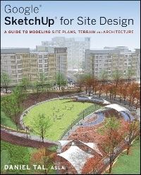 Tal Daniel Google SketchUp for Site Design (Google    ) 