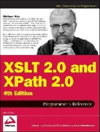 Michael, Kay Xslt 2.0 and xpath 2.0 programmer's reference 