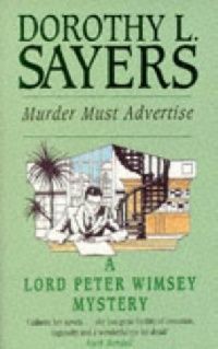 Dorothy L Sayers Murder Must Advertise (  ) 