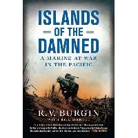 Burgin R. V., Marvel Bill Islands of the damned: a marine at war in the pacific ( :   T ) 