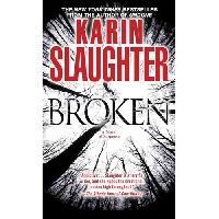 Slaughter Karin Broken: A Novel of Suspense 