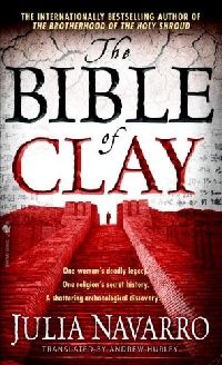 Julia Navarro Bible of clay, the ( ) 