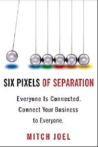Mitch, Joel Six Pixels of Separation (International): Everyone Is Connected. Connect Your Business to Everyone. (  :      ) 