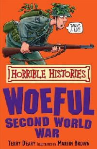 Terry, Deary Woeful second world war 