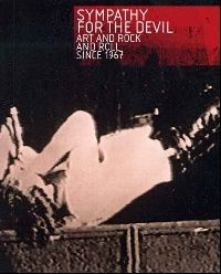 Sympathy for the Devil: Art and Rock and Roll Since 1967 ( :  --  1967) 
