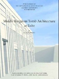 Arnold Middle Kingdom Tomb Architecture in Lisht 
